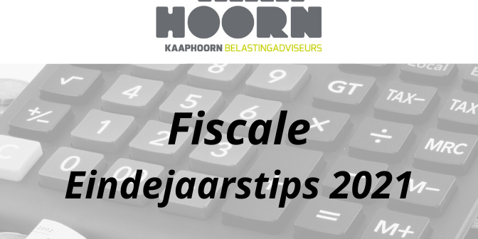 Fiscale eindejaarstips 2021 (2)